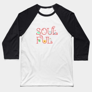 Soulful Baseball T-Shirt